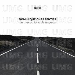 La mer au fond de tes yeux - Dominique Charpentier