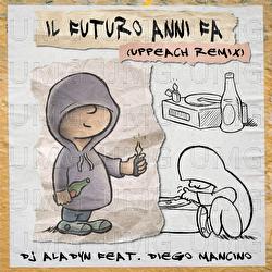 Il Futuro Anni Fa - Dj Aladyn, Diego Mancino