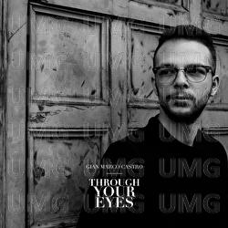 Through Your Eyes - Gian Marco Castro