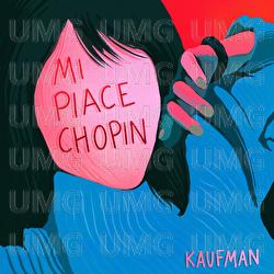 Mi Piace Chopin - Kaufman