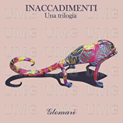 Inaccadimenti - Glomar&igrave;