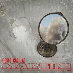 Martini - Fiori di Cadillac