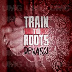 DENARO - Train To Roots