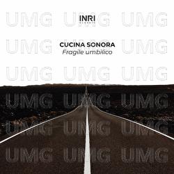 Fragile Umbilico - Cucina Sonora