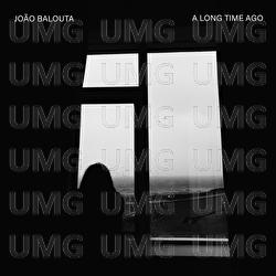 A Long Time Ago - Jo&atilde;o Balouta