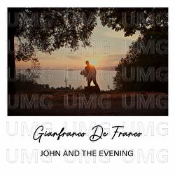 John and the Evening - Gianfranco De Franco