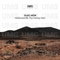 Hallowed Be Thy Honey Hair - Olec M&uuml;n
