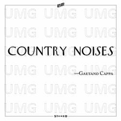 Country Noises - Gaetano Cappa