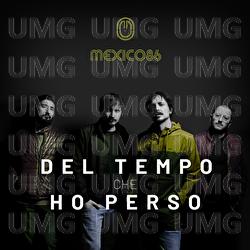 Del tempo che ho perso - MEXICO86