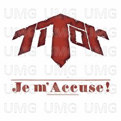 Je m'Accuse! - Titor