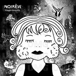 Viaggio Immobile - Noir&ecirc;ve