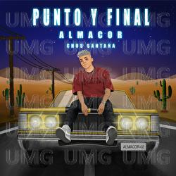 Punto Y Final - Almacor, Chus Santana