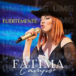 Fuertemente - Fátima Campo