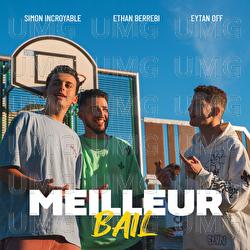 Meilleur bail - Ethan Berrebi, Eytan Off, Simon Incroyable