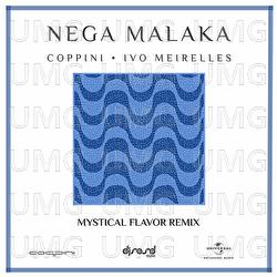 Nega Malaka - Coppini, Ivo Meirelles, DJ Mystical