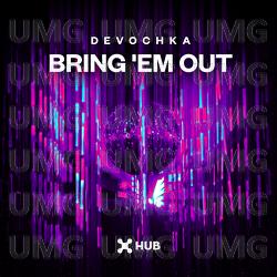 Bring 'Em Out - Devochka