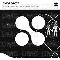 Amor Vivaz - Gustavo Mota, Once Cube, HEC