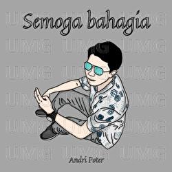 SEMOGA BAHAGIA - Andri Poter