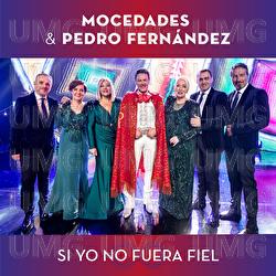 Si Yo No Fuera Fiel - Mocedades, Pedro Fernández