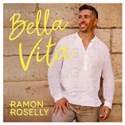 Bella Vita - Ramon Roselly