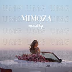 Madly - Mimoza