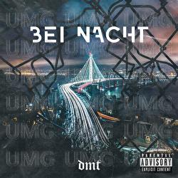 Bei Nacht - DMT