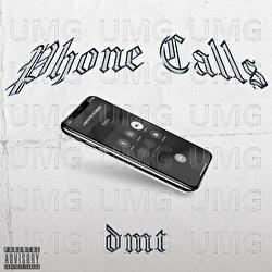 Phone Calls - DMT