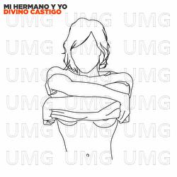 Divino Castigo - Mi Hermano y Yo