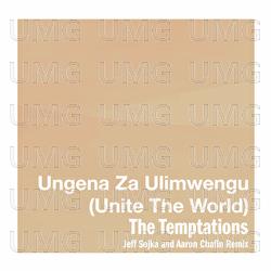 Ungena Za Ulimwengu (Unite The World) - The Temptations