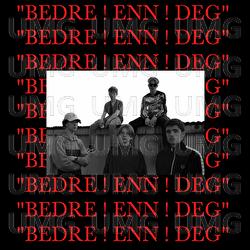 Bedre enn deg - UNDERGRUNN