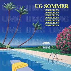 UG SOMMER - UNDERGRUNN