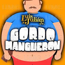 Gordo Manguer&oacute;n - Luis Y Juli&aacute;n Jr.