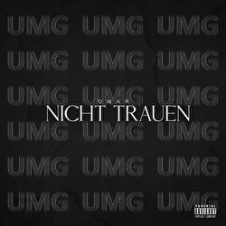 NICHT TRAUEN - OMAR
