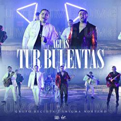 Aguas Turbulentas - Grupo Recluta, Enigma Norteño