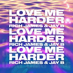 Love Me Harder - Rich James, Jay B