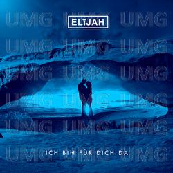 Ich bin f&uuml;r dich da - ELIJAH