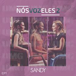 N&oacute;s, VOZ, Eles 2 - Sandy