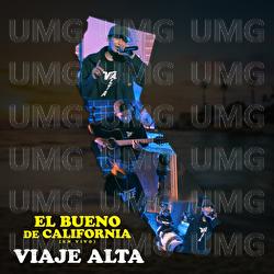 El Bueno De California - Viaje Alta