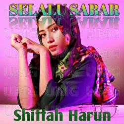 Selalu Sabar - Shiffah Harun