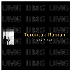 Teruntuk Rumah - Jay Alexa