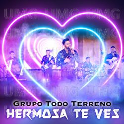 Hermosa Te Ves - Grupo Todo Terreno