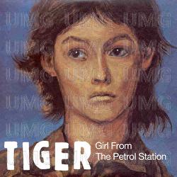 Girl From The Petrol Station - Tiger