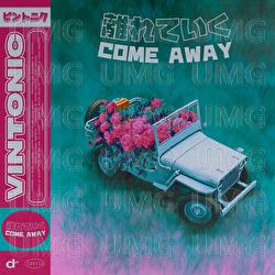 Come Away - Vintonic