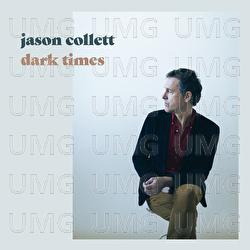 Dark Times - Jason Collett