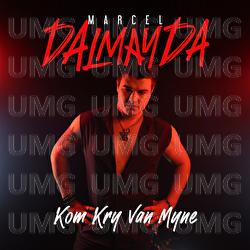 Kom Kry Van Myne - Marcel Dalmayda