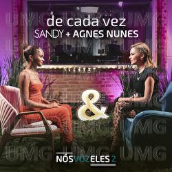 De Cada Vez - Sandy, Agnes Nunes