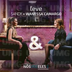 Leve - Sandy, Wanessa Camargo