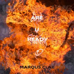 Are U Ready ? - Marqus Clae