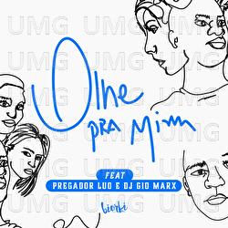 Olhe Pra Mim - Biorki, Pregador Luo, DJ Gio Marx