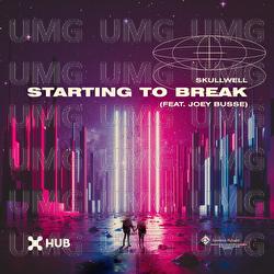 Starting To Break - Skullwell, Joey Busse